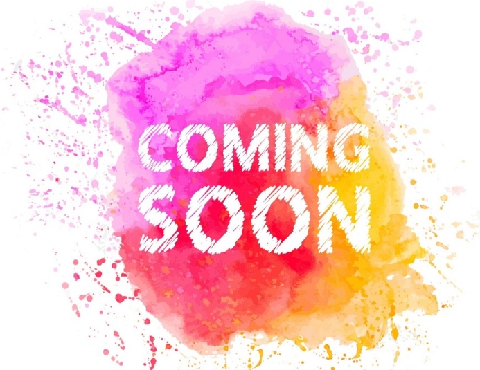 Bright water colour image, with white text stating - coming soon